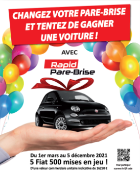 Projet gestion de promotions Pare-Brise; Visuel promotionnel jeu concours de la marque Rapid Pare-Brise. Main tenant une fiat 500 emballé avec ballons autour. Texte Changez votre pare brise et tentez de gagner une voiture. Date de l'opération: 1er mars au 5 décembre 2021 , 5 fiat 500 mises en jeu